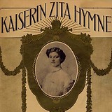 Erich Wolfgang Korngold, Kaiserin Zita-Hymne (UA 8.5.1917 Wien)